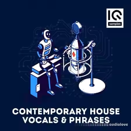 IQ Samples Contemporary House Vocals and Phrases [WAV]
