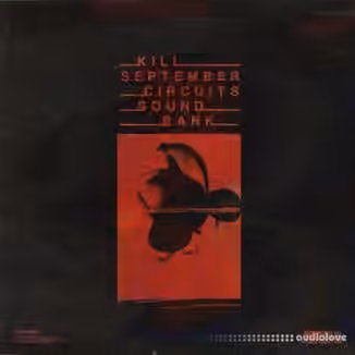Kill September CIRCUITS Sound Bank [Synth Presets]