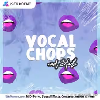 Kits Kreme Vocal Chops and Stabs [WAV]