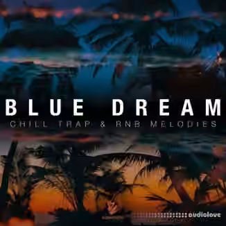Komorebi Audio Blue Dream Chill Trap and RnB Melodies [WAV]