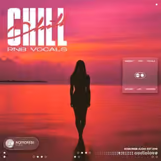 Komorebi Audio Chill RNB Vocals [WAV]