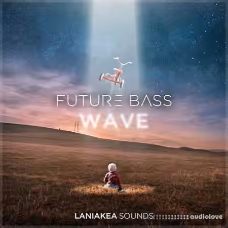 Laniakea Sounds Future Bass Wave [WAV, MiDi, Synth Presets]