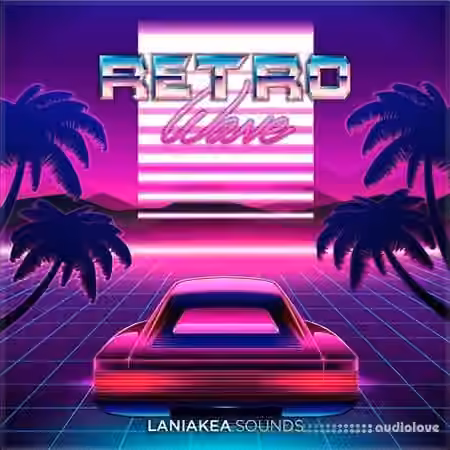 Laniakea Sounds Retrowave [WAV, Synth Presets]