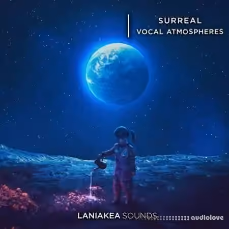 Laniakea Sounds Surreal Vocal Atmospheres [WAV]