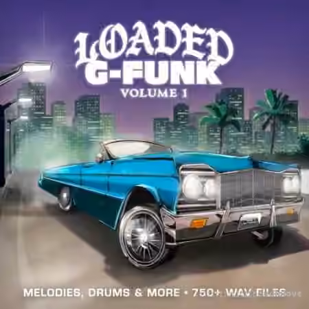 Loaded Samples Loaded G-Funk Vol.1 Sample Pack and Drum Kit [WAV]