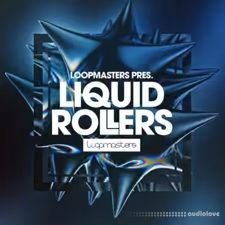 Loopmasters Liquid Rollers [MULTiFORMAT]