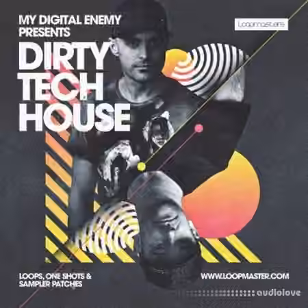 Loopmasters My Digital Enemy Dirty Tech House [MULTiFORMAT]