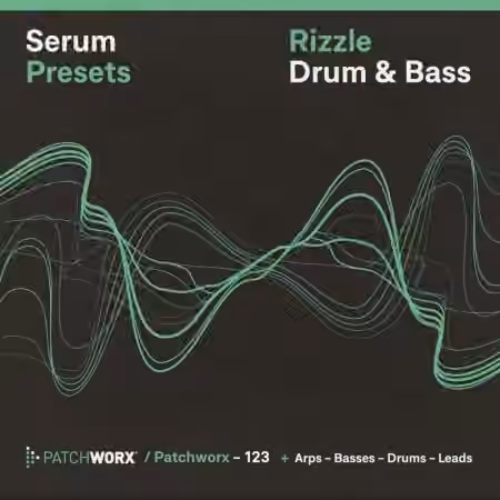 Loopmasters Patchworx 123 Rizzle DnB Serum Presets [WAV, MiDi, Synth Presets]