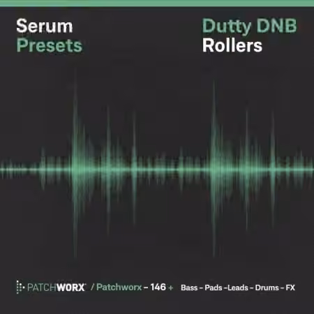 Loopmasters Patchworx 146 Dutty DnB Rollers [Synth Presets, MiDi]