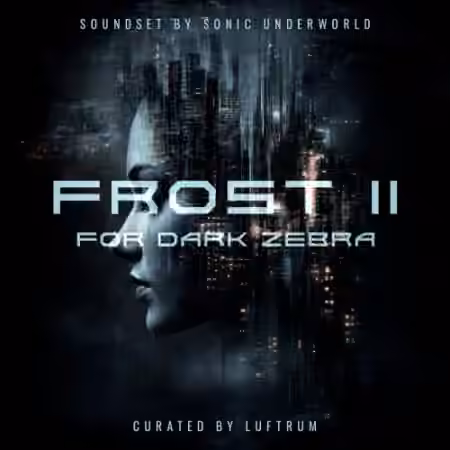 Luftrum Frost II Dark Zebra HZ Presets [Synth Presets]