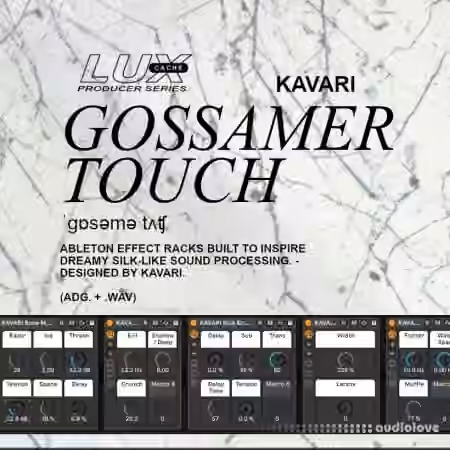 Lux Cache LC Producer Series :KAVARI 'GOSSAMER TOUCH' [WAV, Synth Presets]