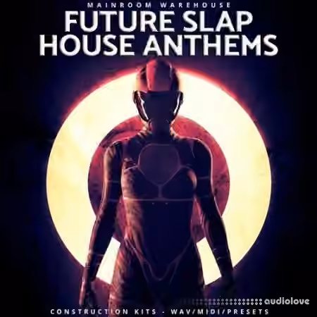 Mainroom Warehouse Future Slap House Anthems [WAV, MiDi, Synth Presets]