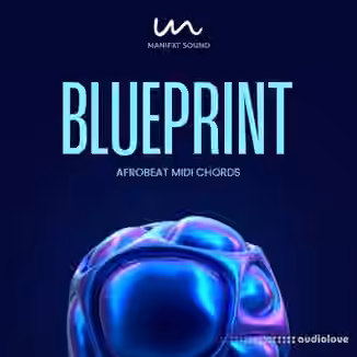 Manifxt Sound Blueprint – Afrobeats Midi Chord Pack [MiDi]