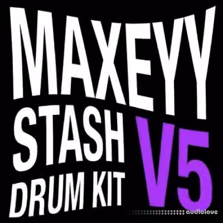 Maxeyy Stash V5 Drum Kit [WAV]