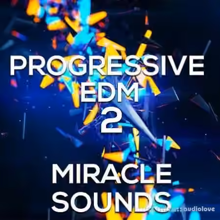 Miracle Sounds Progressive Edm 2 [WAV, MiDi]