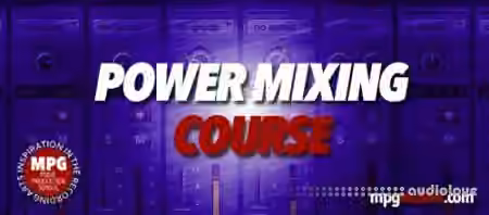 Music Production School Power Mixing Course [TUTORiAL]
