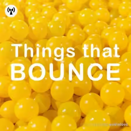 Noiiz Things That Bounce [WAV]
