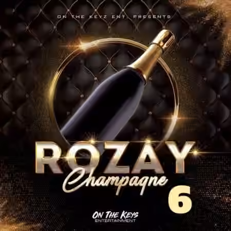 On The Keys Entertainment Rozay Champagne 6 [WAV]