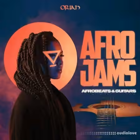 Oriah Afro Jams - Afrobeats and Guitars [WAV, MiDi]