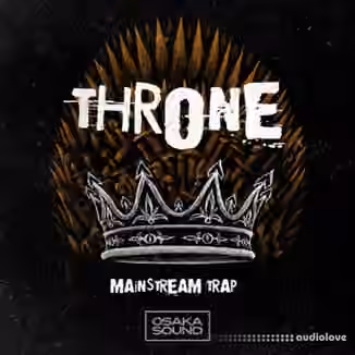 Osaka Sound Throne Mainstream Trap [WAV]