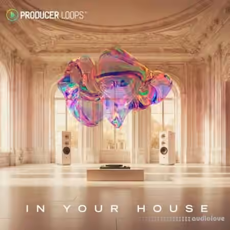 Producer Loops In Your House [WAV, MiDi, REX, AiFF, DAW Templates]