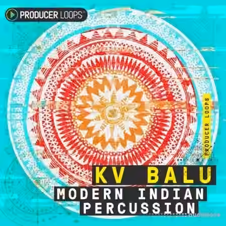 Producer Loops KV Balu Modern Indian Percussion [MULTiFORMAT]