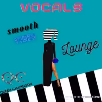 Queen Chameleon Smooth Vocal Vibes [WAV]