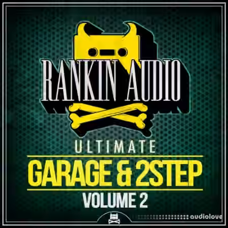 Rankin Audio Ultimate Garage and 2 Step Vol.2 [WAV]