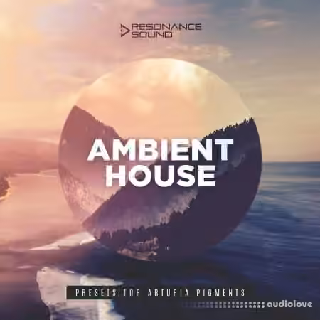 Resonance Sound Ambient House Presets For Pigments [Synth Presets]