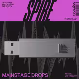 Revealed Spire Mainstage Drops [Synth Presets]