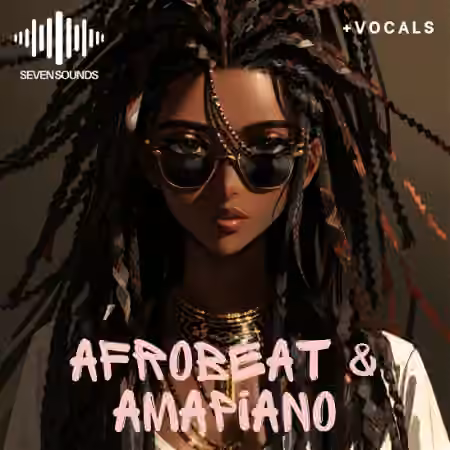 Seven Sounds Afrobeat and Amapiano [WAV]