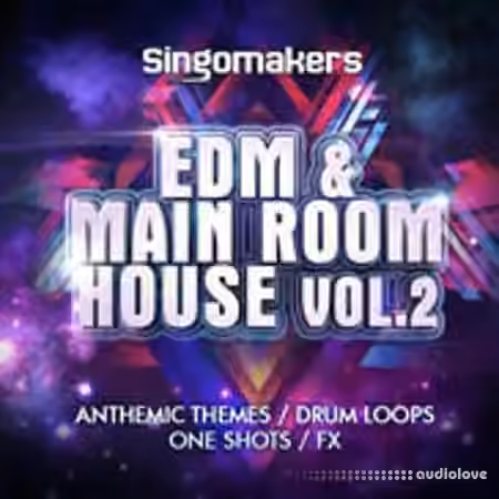 Singomakers EDM and Main Room House Vol.2 [WAV, MiDi, REX]
