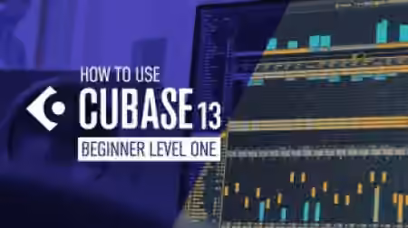 Sonic Academy Cubase 13 for Beginners Level 1 [TUTORiAL]