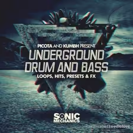 Sonic Mechanics Picota and Kumbh Underground Drum And Bass [MULTiFORMAT]