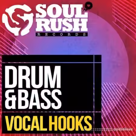 Soul Rush Records Drum and Bass Vocal Hooks [WAV]