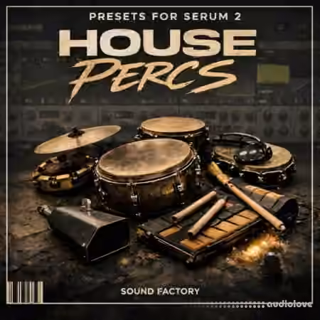 Sound Factory House Percs Presets for Serum 2 [Synth Presets, WAV]