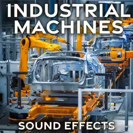 Sound Ideas Industrial Machines Sound Effects [FLAC]