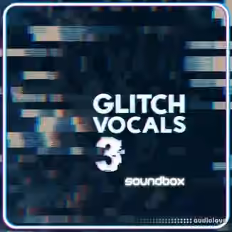 Soundbox Glitch Vocals 3 [WAV, REX]