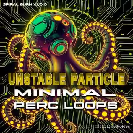 Spiral Burn Audio Unstable Particle Minimal Perc Loops (Sample Pack) [WAV]