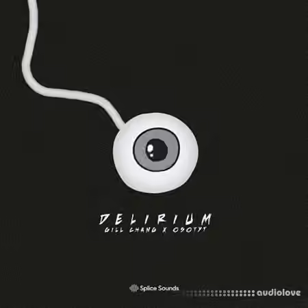 Splice Gill Chang Osotyt Delirium Sample Pack [WAV]