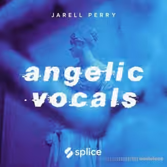 Splice Originals Angelic Vocals w Jarell Perry [WAV]