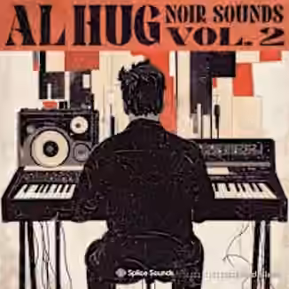 Splice Sounds AL HUG Noir Sounds Vol.2 [WAV]