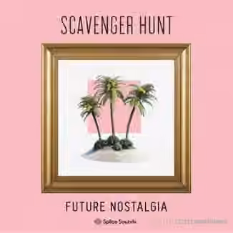 Splice Sounds Scavenger Hunt Future Nostalgia [WAV]
