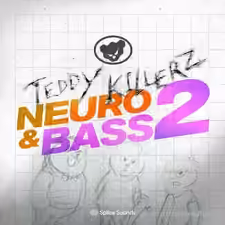 Splice Sounds Teddy Killerz Neuro Bass Sample Pack Vol.2 [WAV]