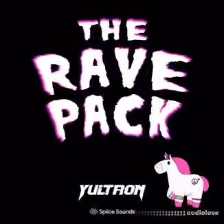 Splice Sounds The Rave Pack by YULTRON [WAV]