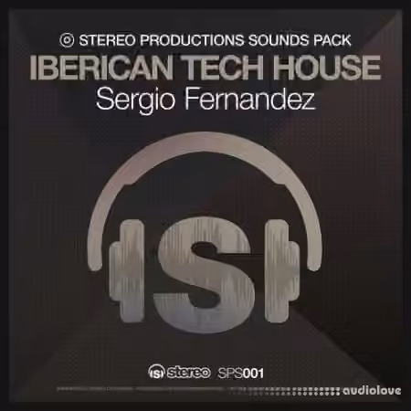 Stereo Productions Iberican Tech House Sergio Fernandez [WAV]