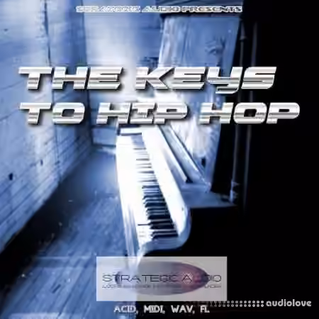 Strategic Audio The Keys To Hip Hop [WAV, MiDi, DAW Templates]