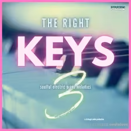Strategic Audio The Right Keys 3: Soulful Electric Piano Melodies [WAV]