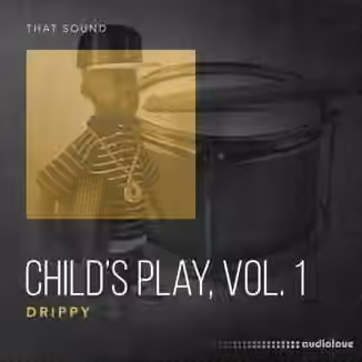 That Sound Child's Play, Vol.1 Drippy [WAV]