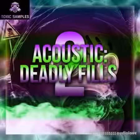 Toxic Samples ACOUSTIC Deadly Fills 2 [WAV]